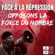 Face à la répression, opposons la force du nombre !