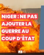 Niger : ne pas ajouter la guerre au coup d’État