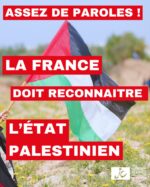 Assez de paroles, la France doit reconnaître l’État Palestinien
